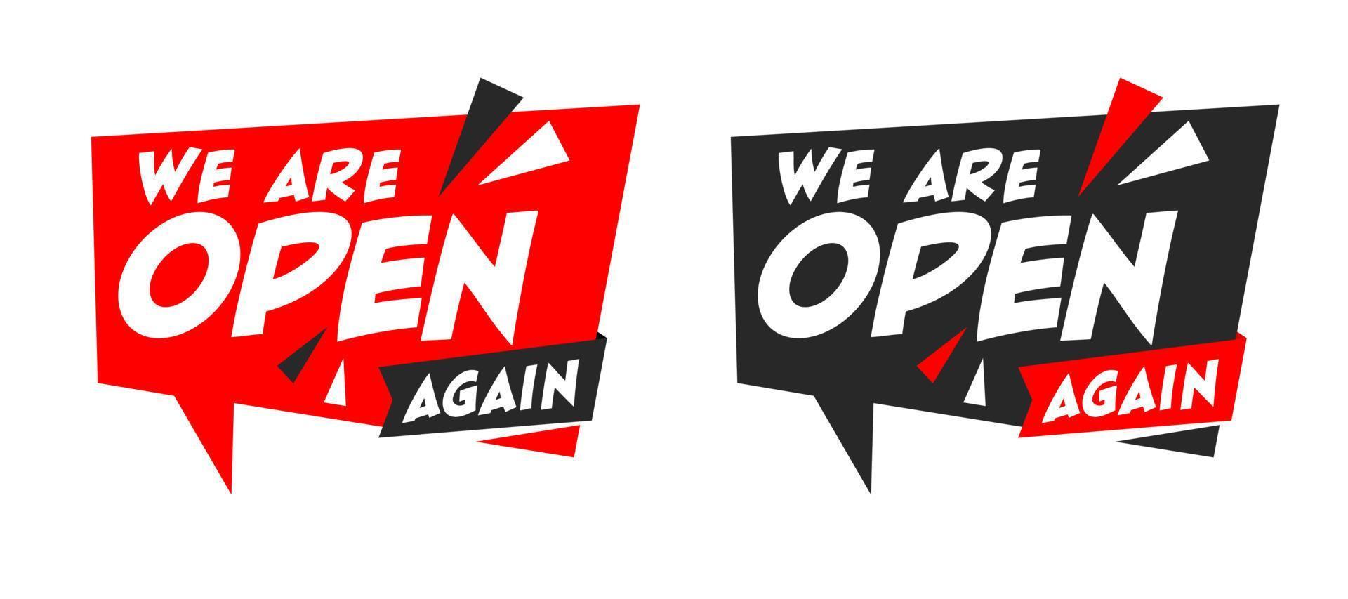 We Are Open Again Speech Bubble, Label or Sticker in Red and Black Color with Triangle Elements. vector