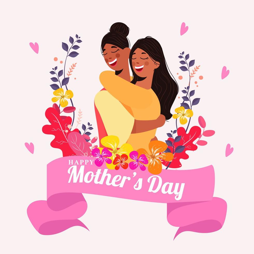 Happiness Mother and Daughter Hugging To Each Other with Colorful Floral and Hearts on White Background for Happy Mother's Day Celebration. vector