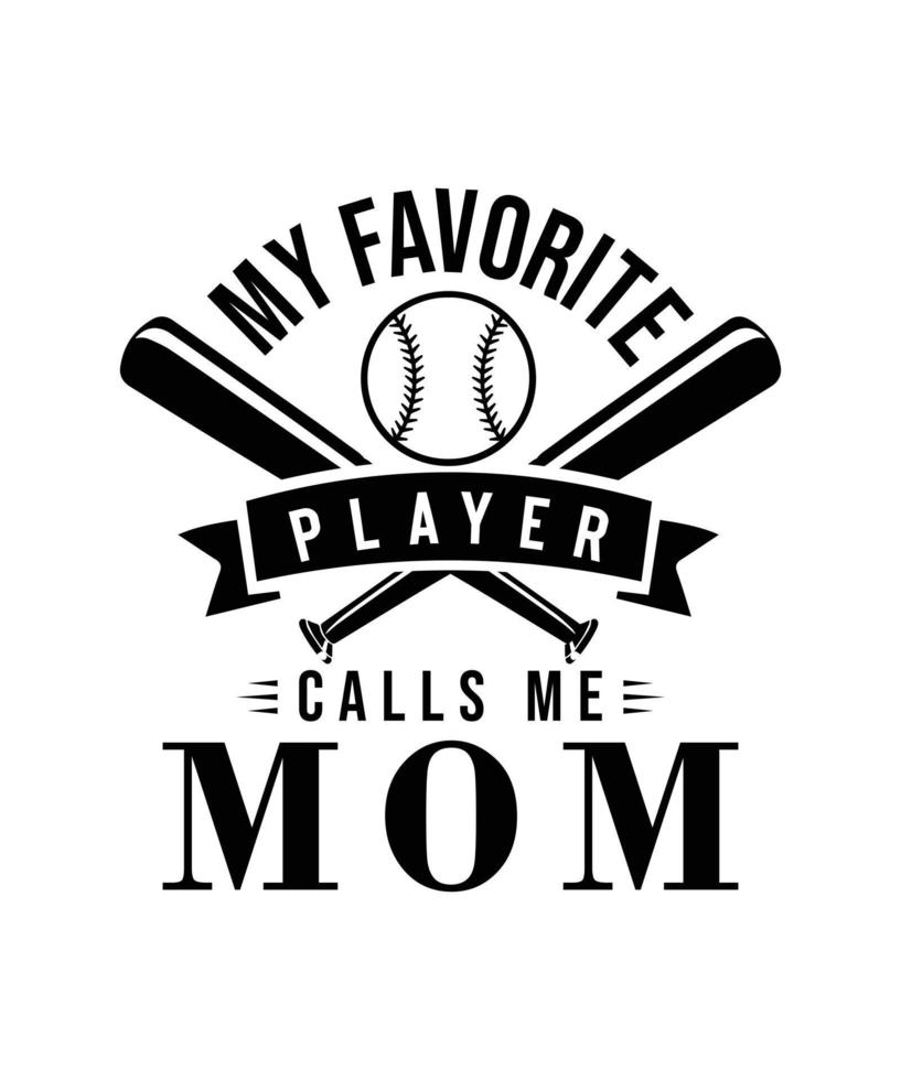 tipografía béisbol camiseta diseño vector png - mi favorito jugador llamadas yo mamá