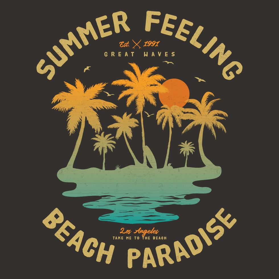 Vintage Summer Feeling Los Angeles Beach Vibes Paradise Summer. Good Vibes Summer vector Palm tree, sunset, sunrise, surfboard, vector graphic print design. Summer paradise Vibes Great Waves.