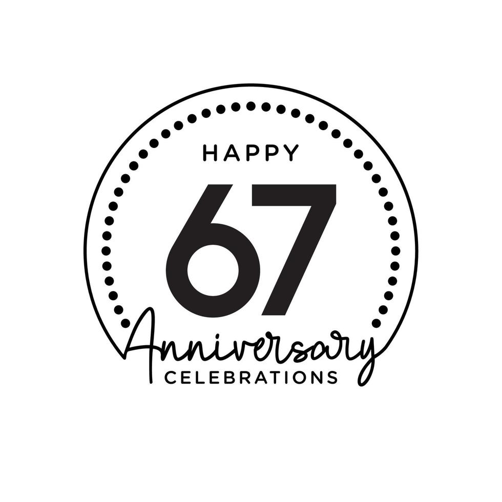 67 years anniversary. Anniversary template design concept, monochrome, design for event, invitation card, greeting card, banner, poster, flyer, book cover and print. Vector Eps10