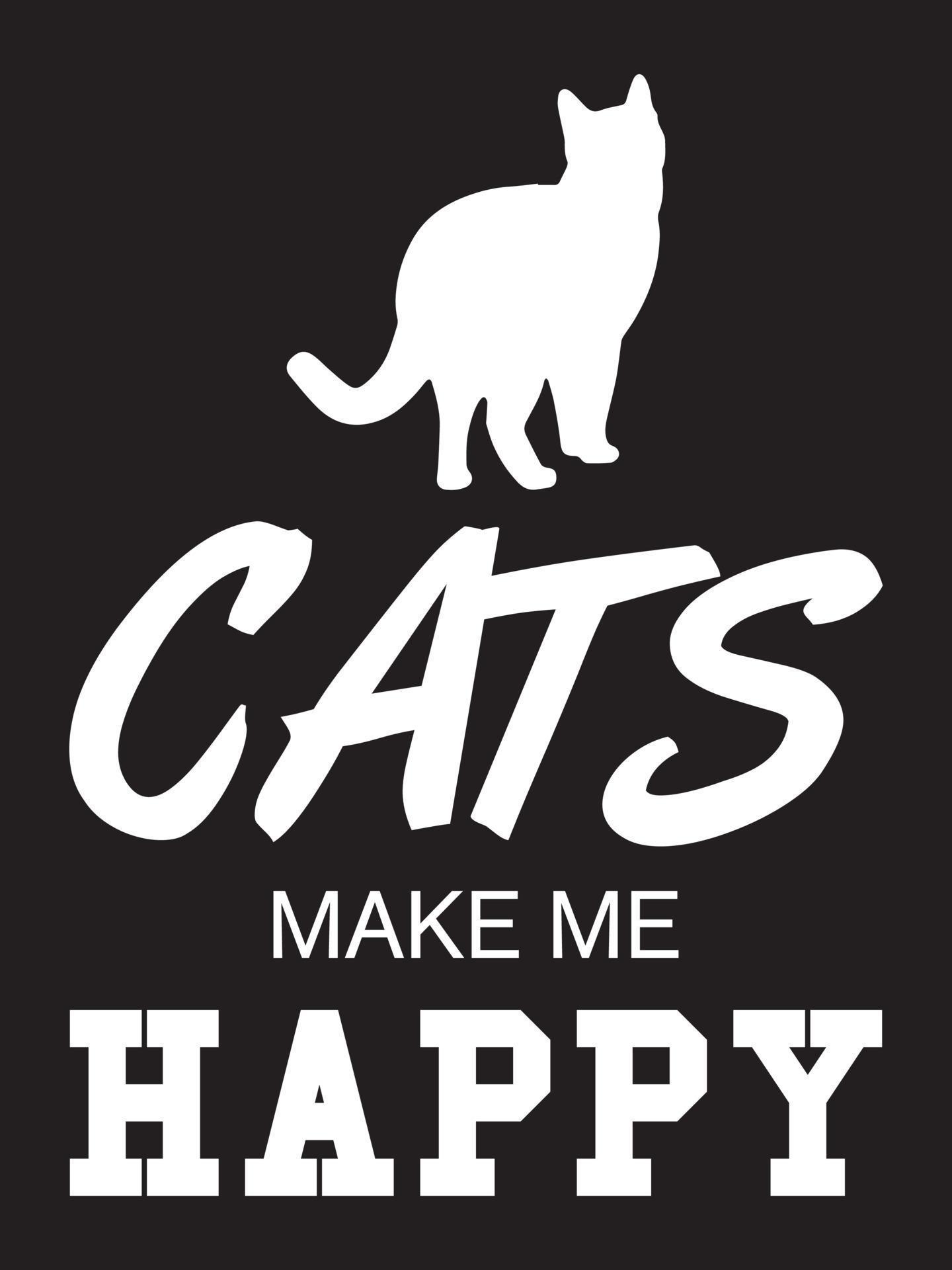 Cats make me happy design with a cat silhouette. 20796244 Vector Art at