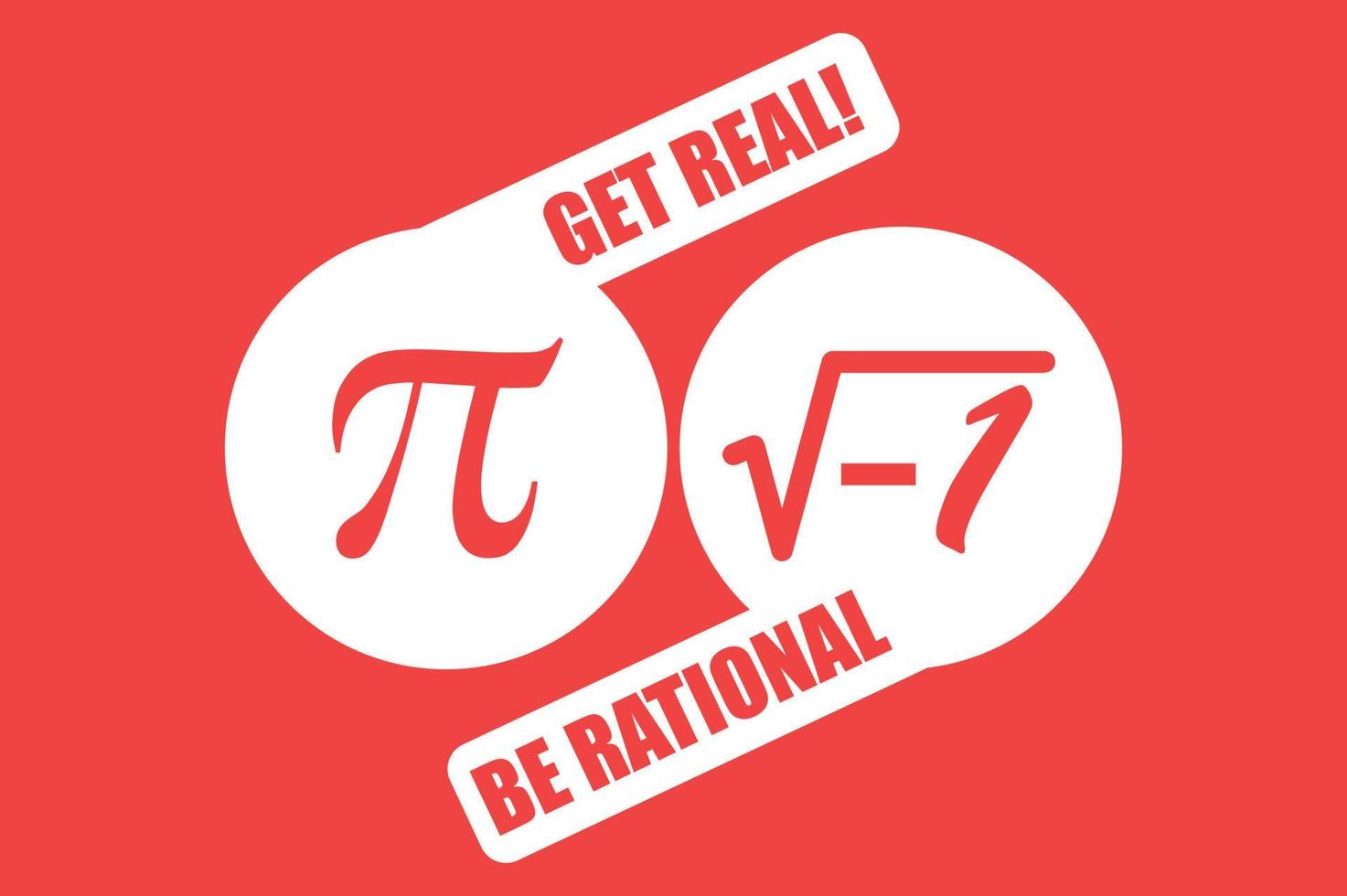 Get Real, Be Rational - Pi Men's Math T-Shirt vector