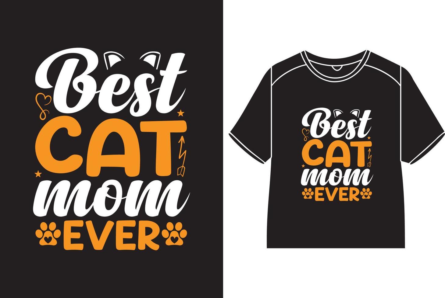 Best cat mom ever T-Shirt Design vector