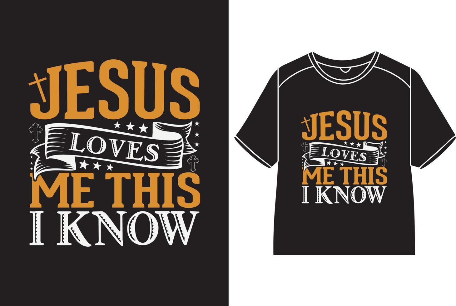 Jesus loves me this I know T-Shirt Design vector