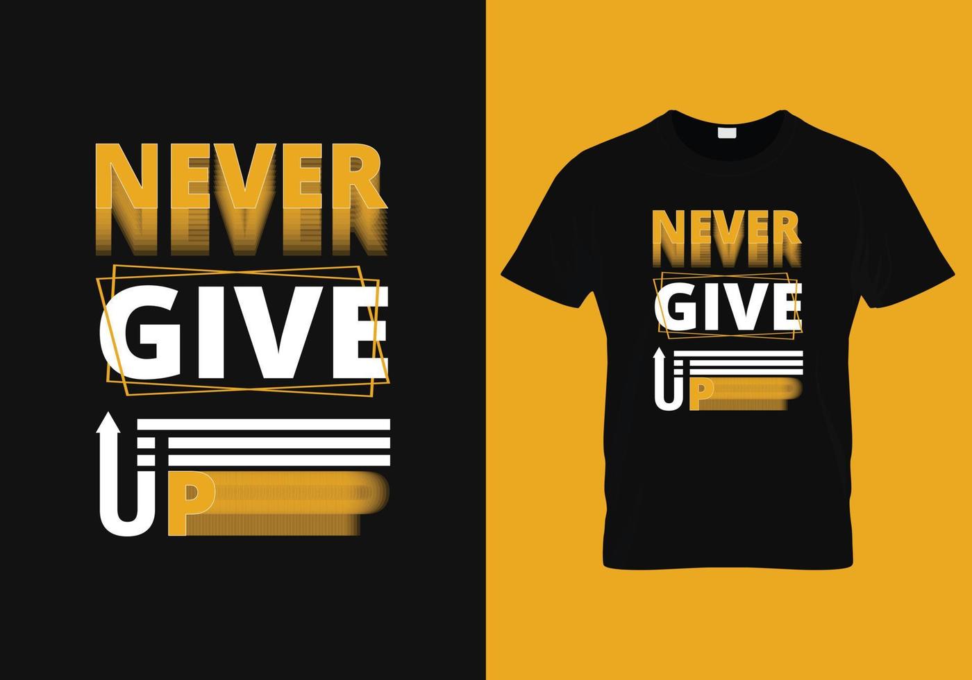 never give up typography graphic design, for t-shirt prints, vector design illustration