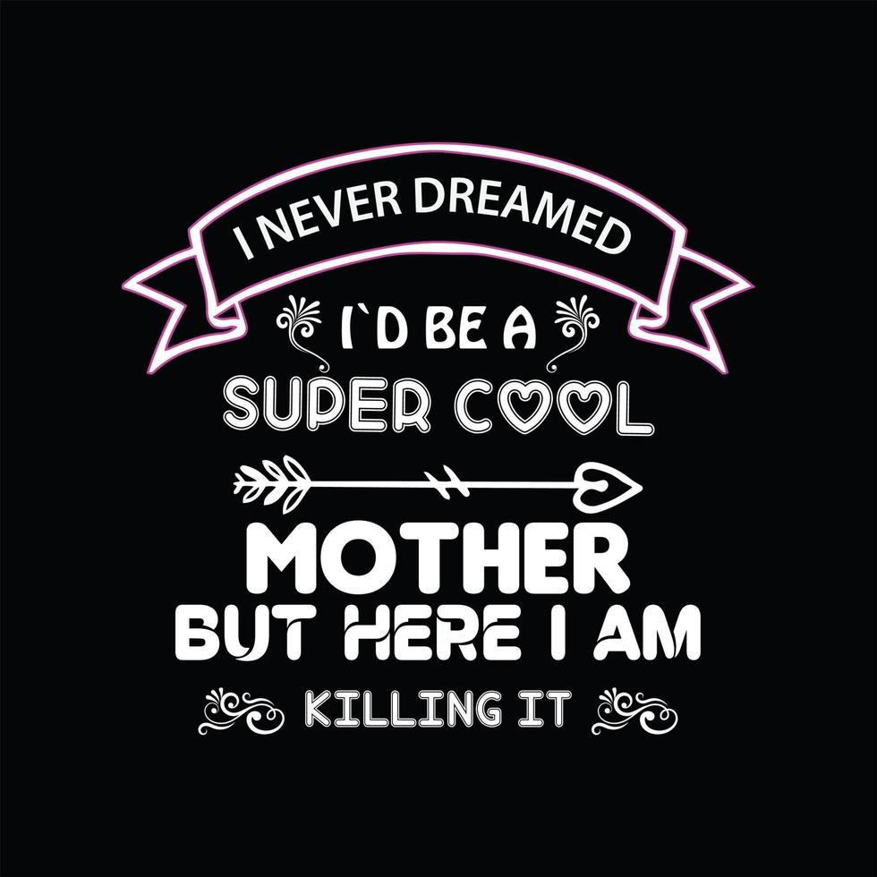 Mother T-shirt Design vector