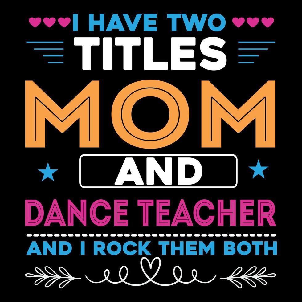 mom t shirt or mother's day  t shirt vector