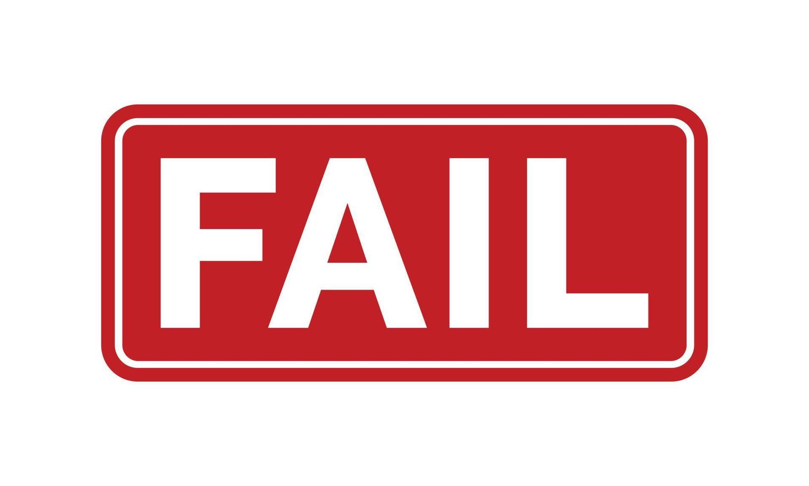 Fail Rubber Stamp. Red Fail Rubber Grunge Stamp Seal Vector Illustration - Vector