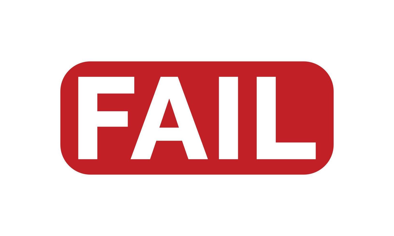 Fail Rubber Stamp. Red Fail Rubber Grunge Stamp Seal Vector Illustration - Vector