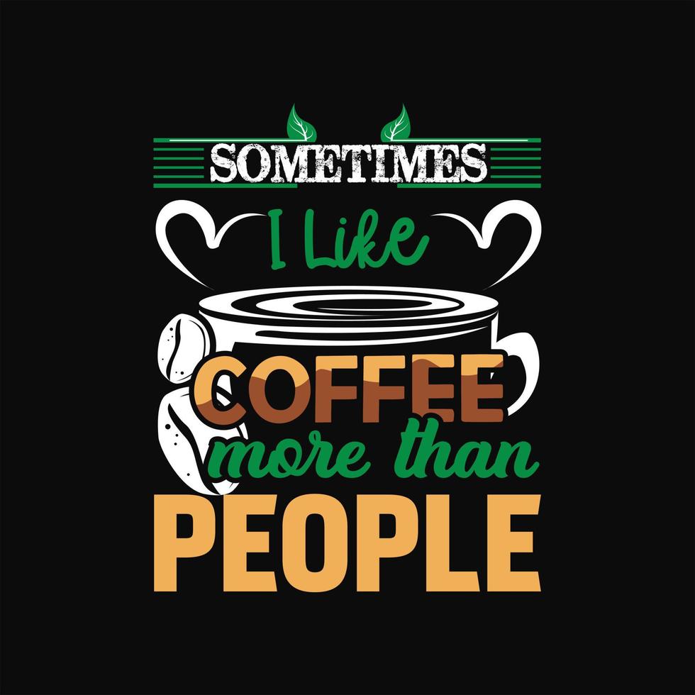 Coffee T-shirt Design vector