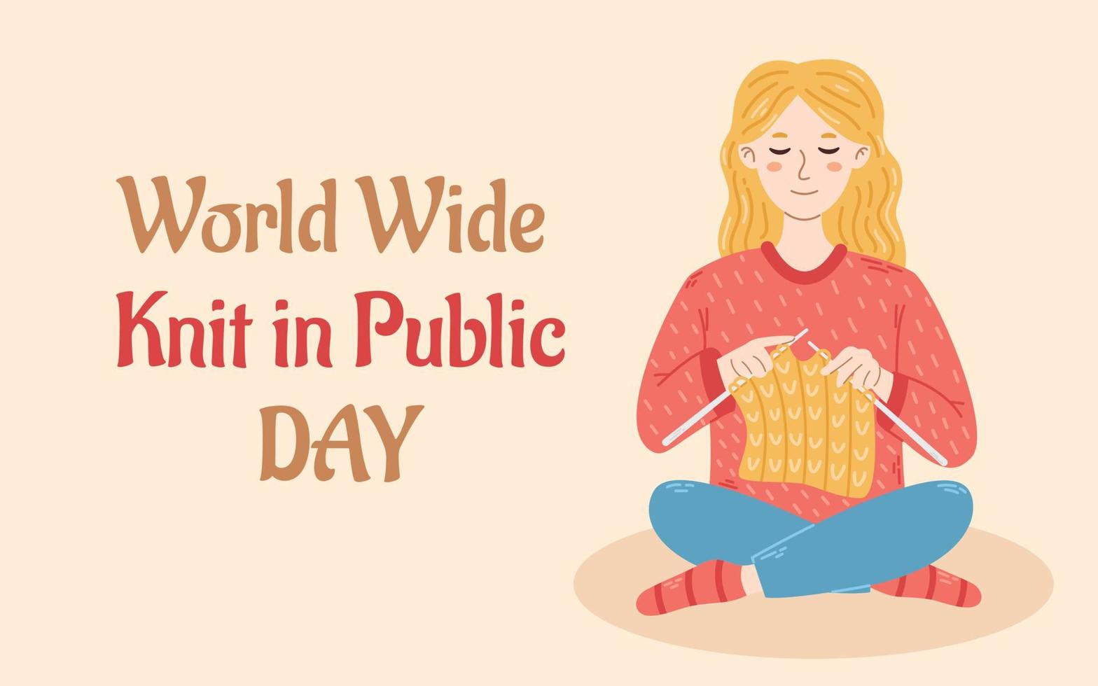 World wide knit in public day banner. Handmade concept. Woman knits sitting on the ground. Vector poster for knitting day in public place. Smiling girl knits.