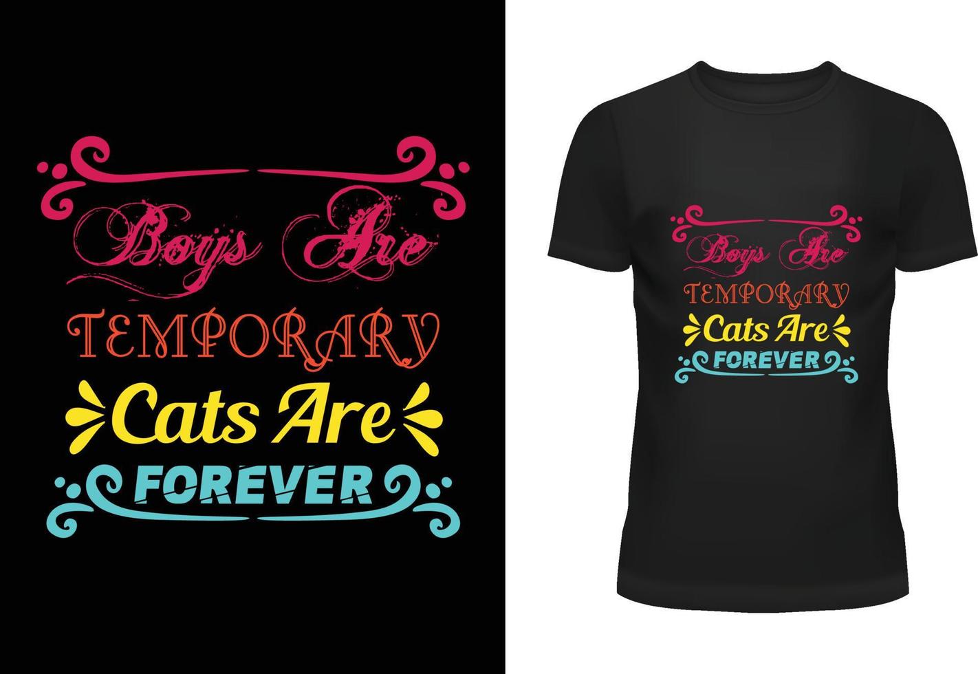 Boys Are Temporary Cats Are Forever vector