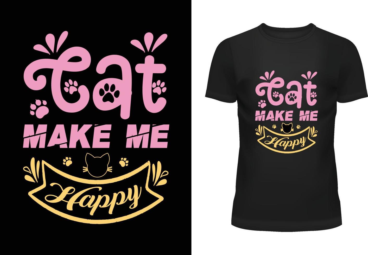 Cat Make Me Happy vector
