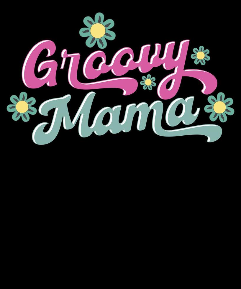 Groovy Mama Retro Groovy Family Matching Mama T-shirt Design vector