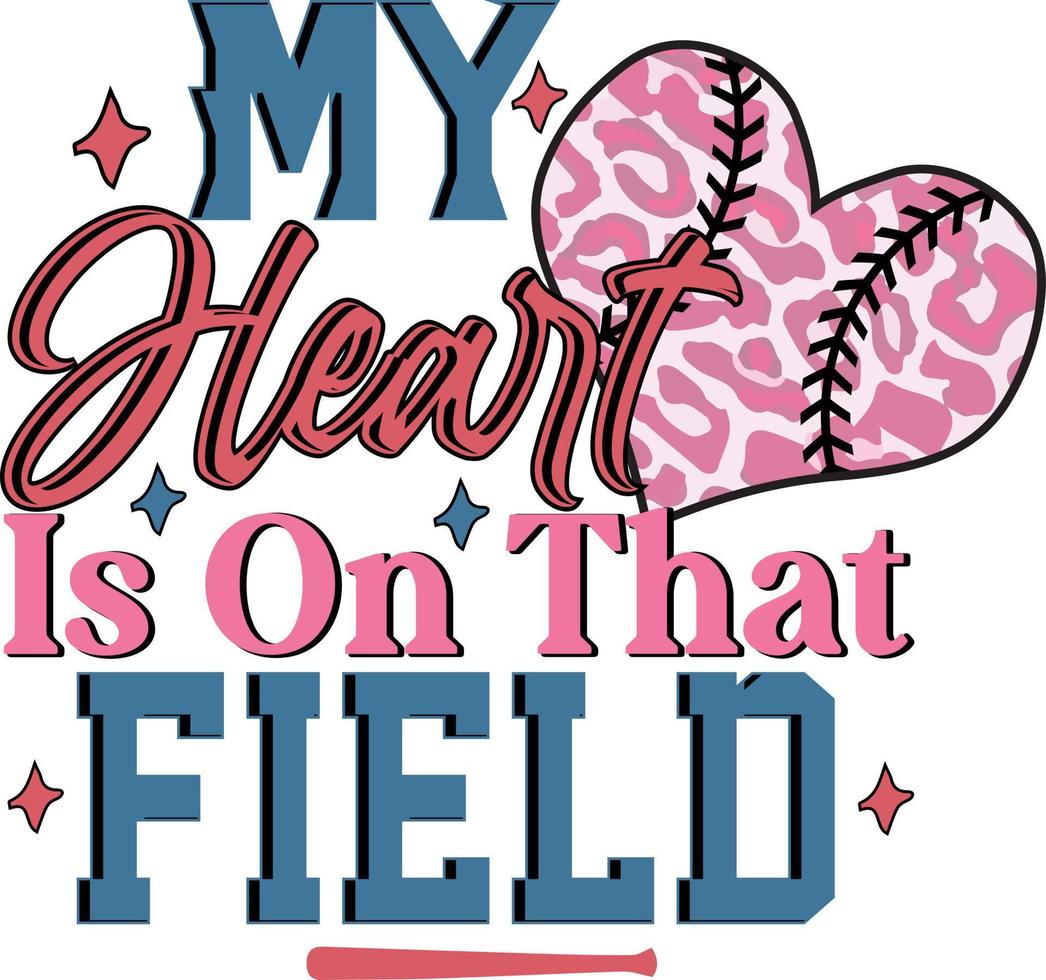 My Heart Is On That Field Baseball T-Shirt Softball Mom My Heart Is On That Field Baseball T-Shirt Softball Mom
