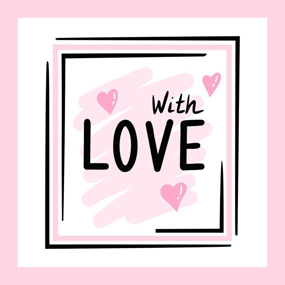 With love, text, hand drawn lettering, greeting card. Illustration for backgrounds and packaging. Image can be used for greeting cards, posters and stickers. Isolated on white background. vector