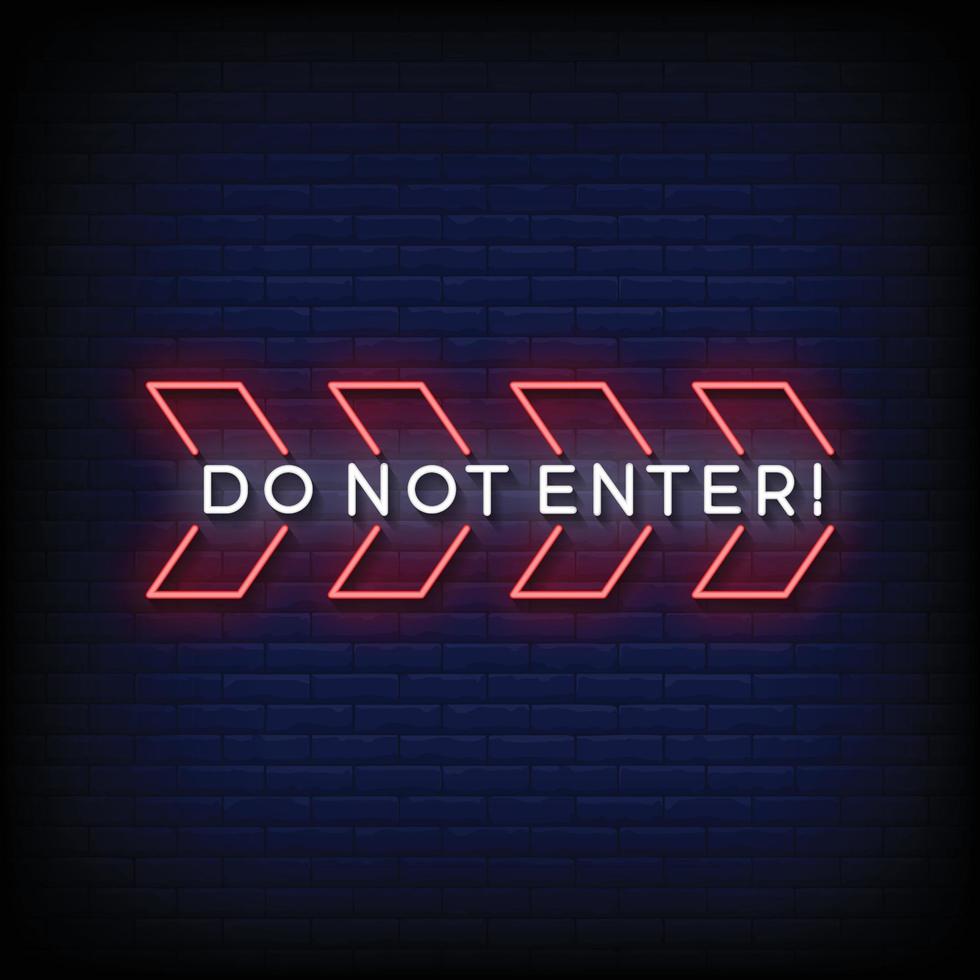Neon Sign do not enter with brick wall background vector
