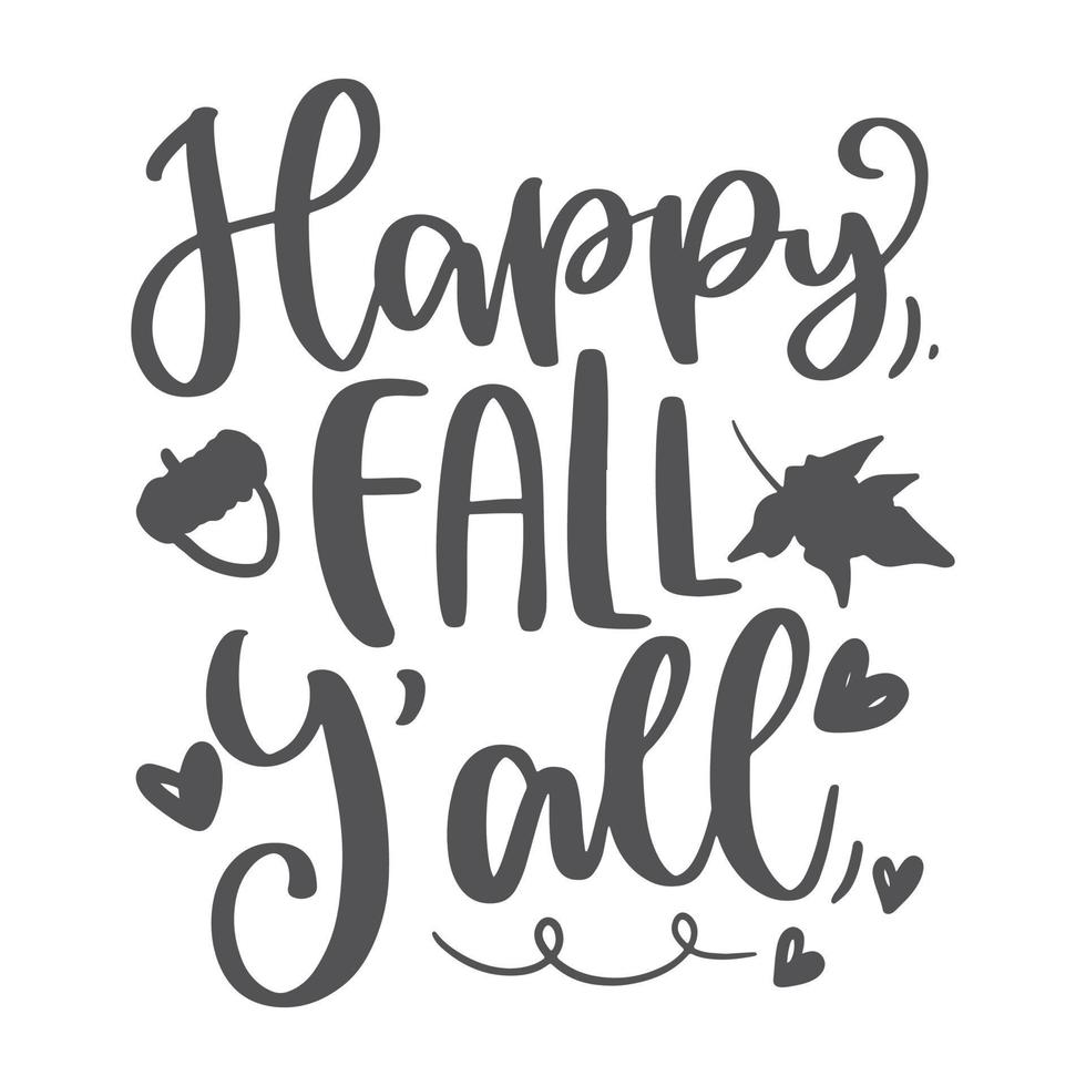 Autumn Fall Thanksgiving Motivational Inspirational Printable Poster Sticker Tote Bag Mug T-Shirt Design and Farmhouse Sign Design vector
