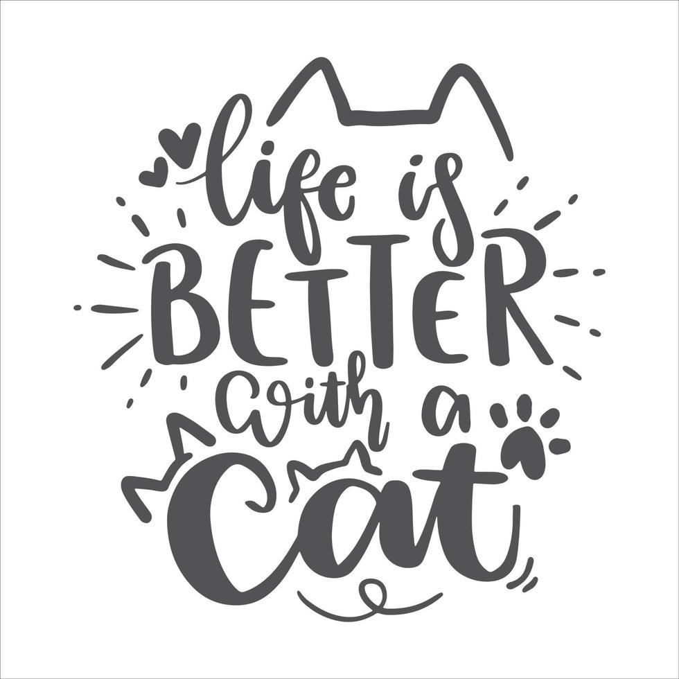 Cat Lettering Quotes For Printable Poster, Tote Bag, Mugs, T-Shirt Design. vector