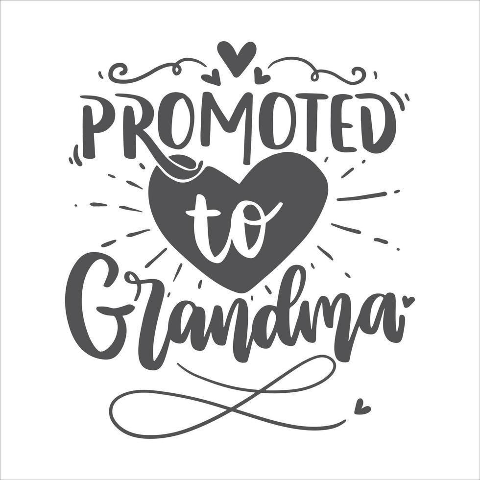 Grandma Lettering Quotes Nana Motivational Inspirational Printable Poster Mug Sticker T Shirt Design vector