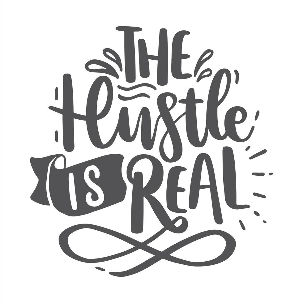 Hustle Lettering Quotes Motivational Inspirational Printable Poster Sticker T-Shirt Design Sarcastic Mom vector