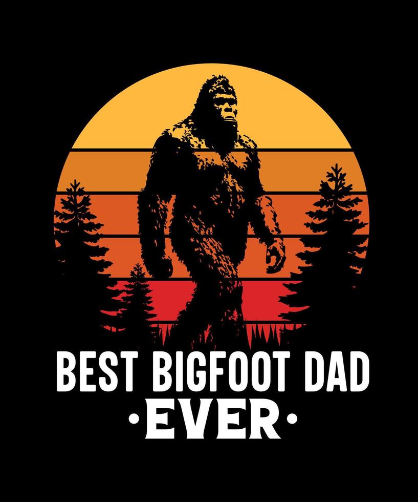 Best Bigfoot dad ever tshirt design vector