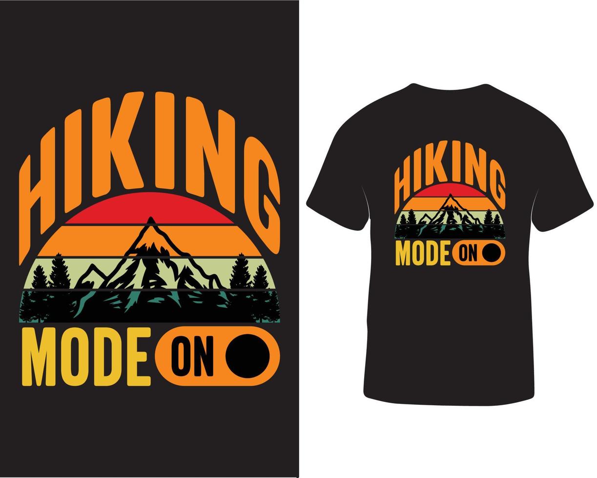 Hiking mode on t-shirt design. Hiking t-shirt design pro download vector