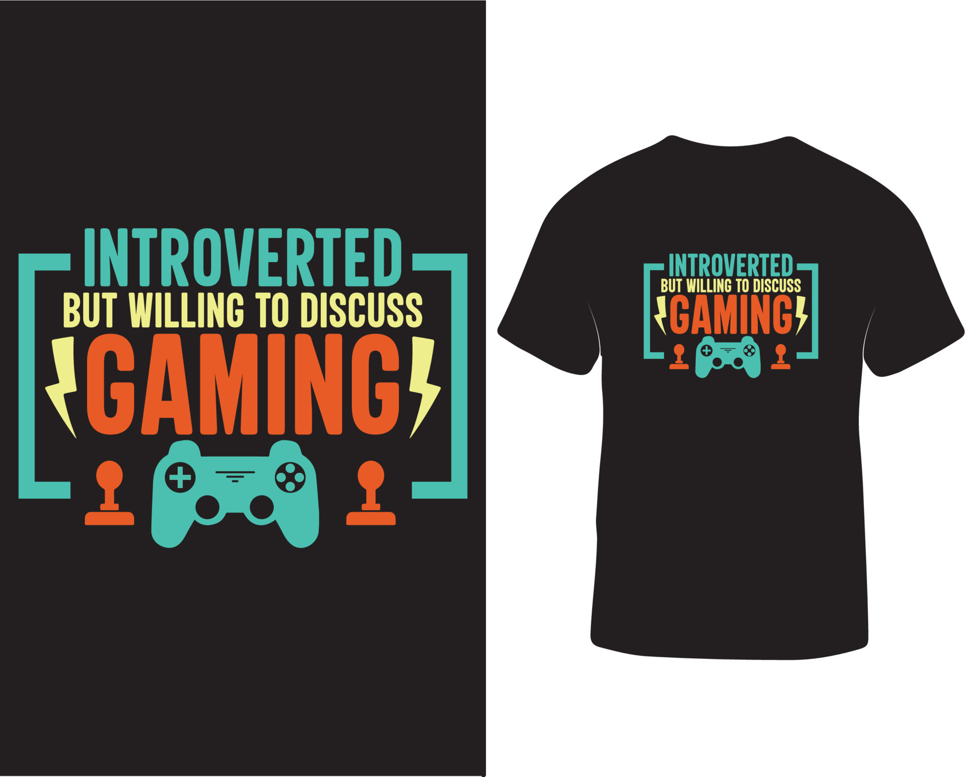 Introverted but willing to discuss gaming tshirt design. video gaming, online gaming, game pad