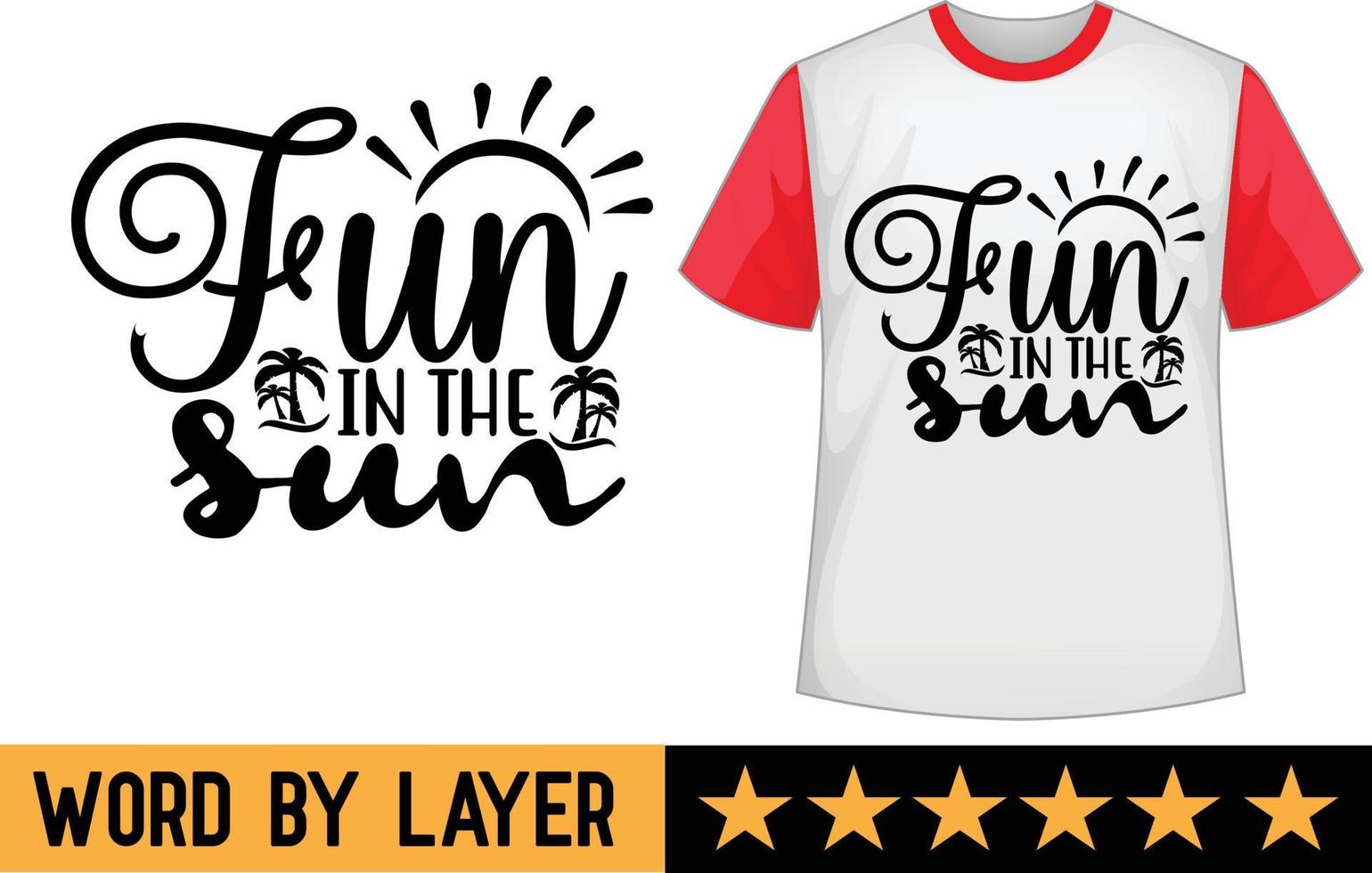 Fun in the sun svg t shirt design vector