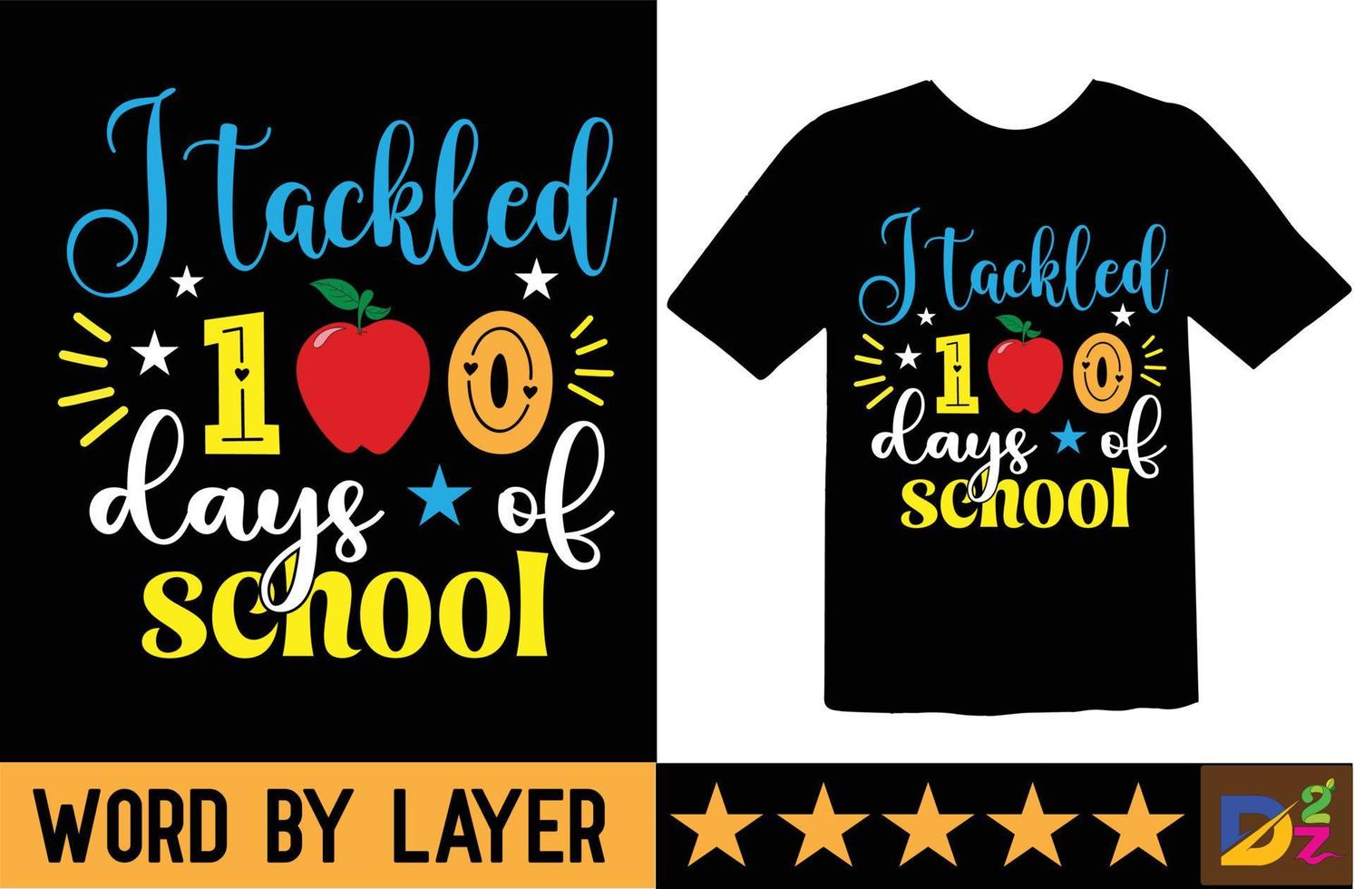 I tackled 100 days of school svg t shirt design vector