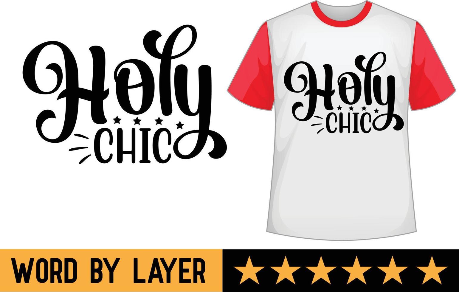 Holy chic svg t shirt design vector