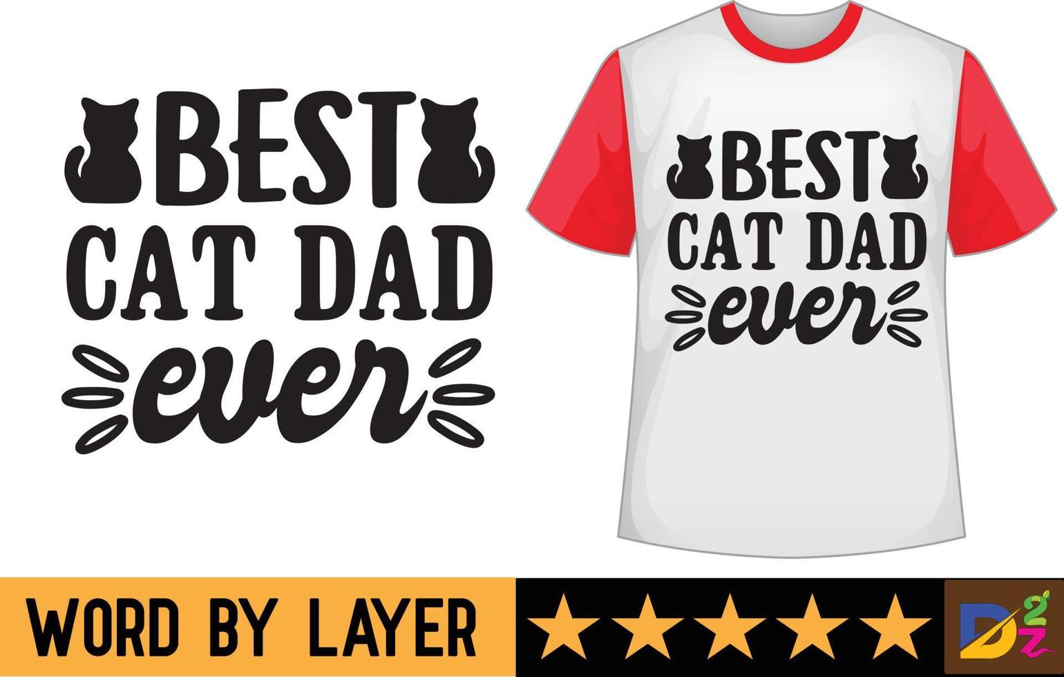 mejor gato papá nunca svg t camisa diseño vector