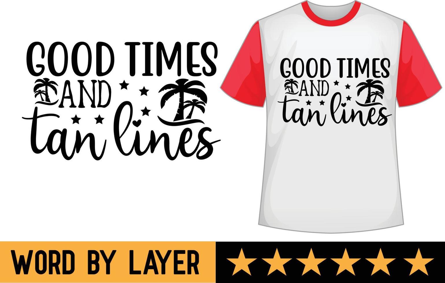 Good times and tan lines svg t shirt design vector