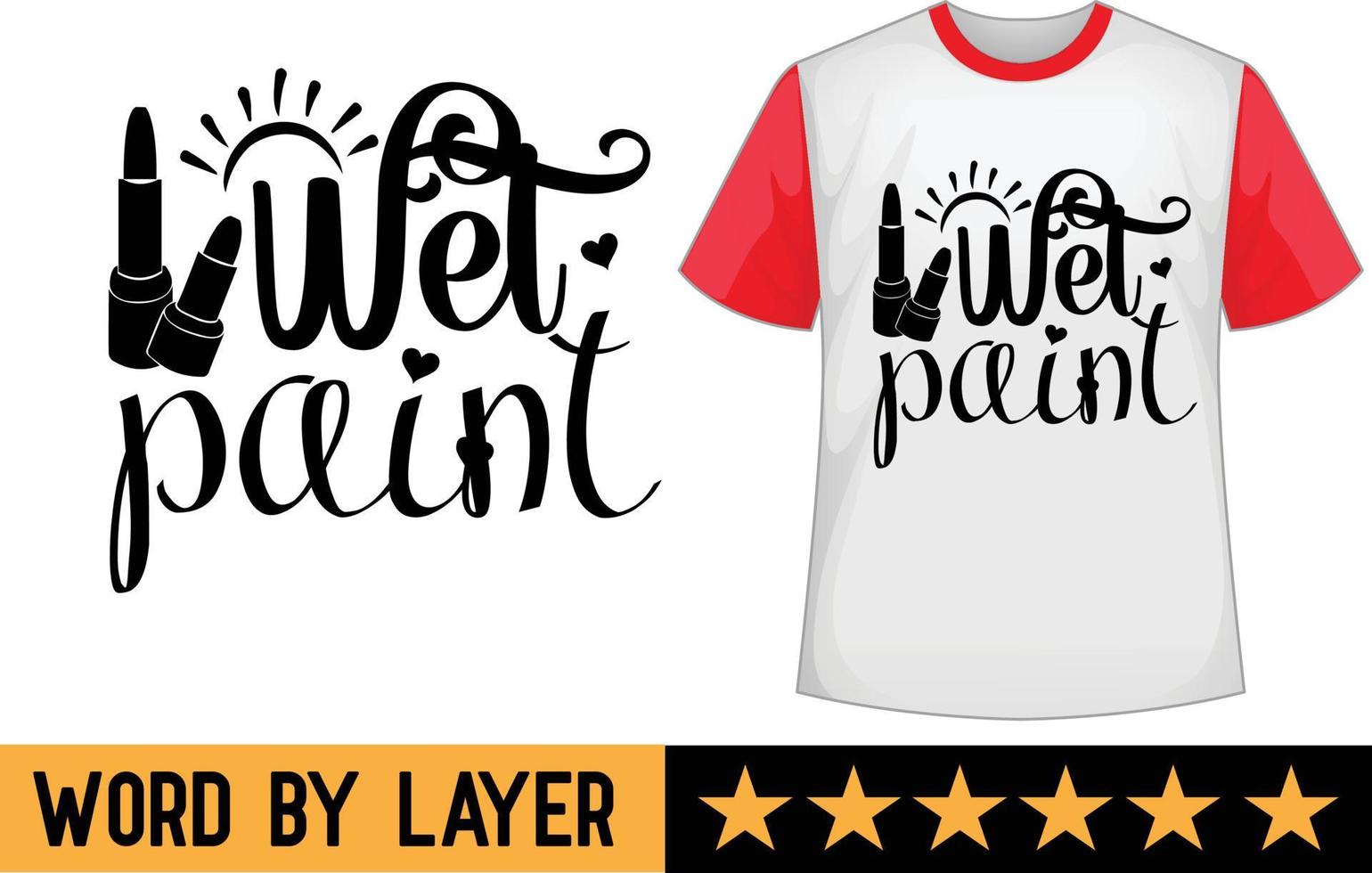 Wet paint svg t shirt design vector