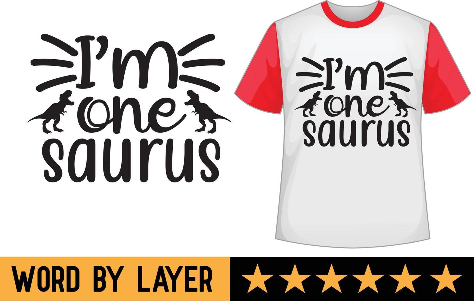 I'm one asaurus svg t shirt design vector