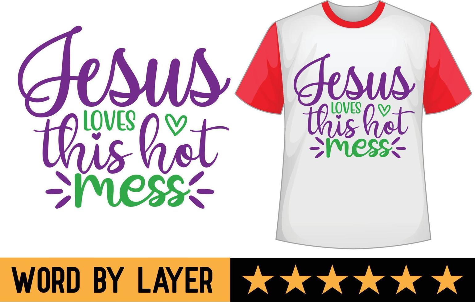 Jesus loves this hot mess svg t shirt design vector