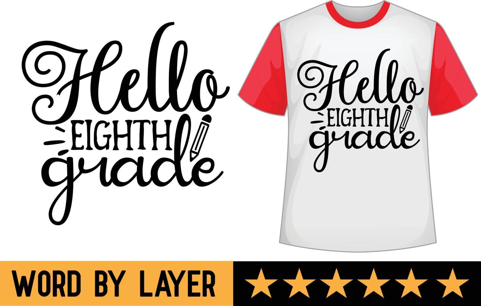 Hello eighth grade svg t shirt design vector