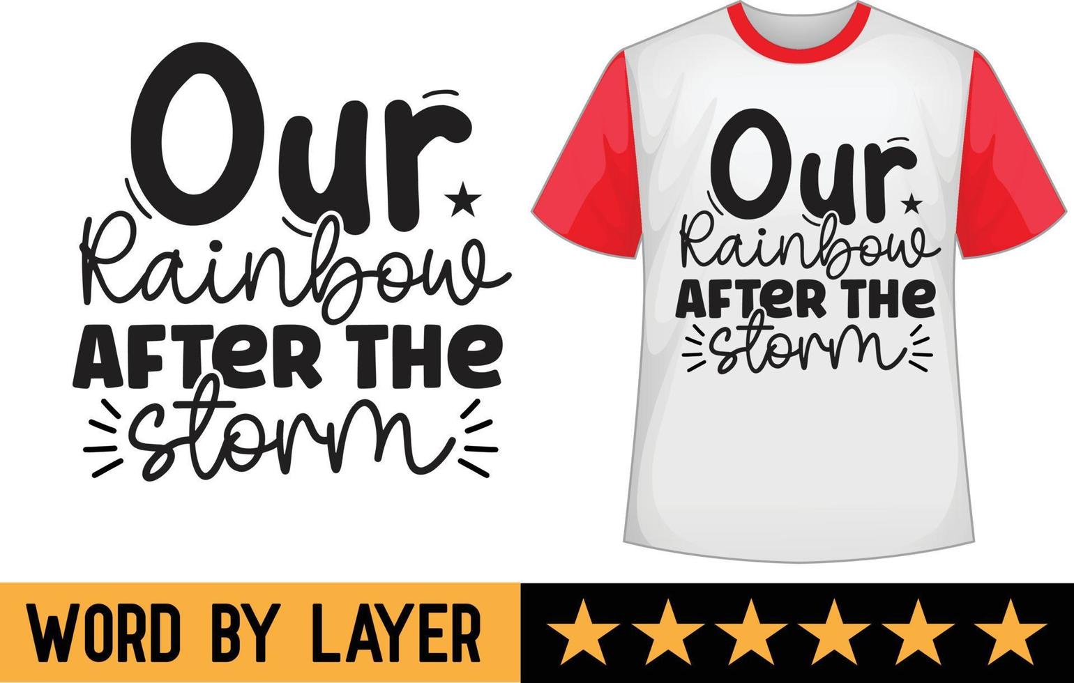 nuestra arco iris después el tormenta svg t camisa diseño vector
