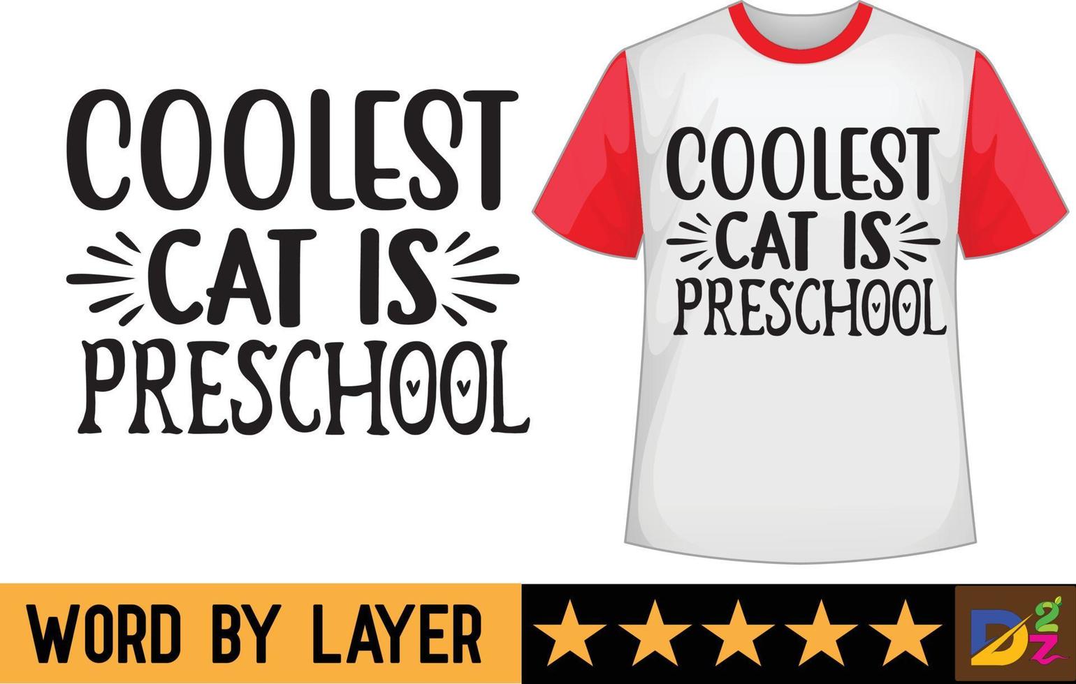 Coolest cat is preschool svg t shirt design vector