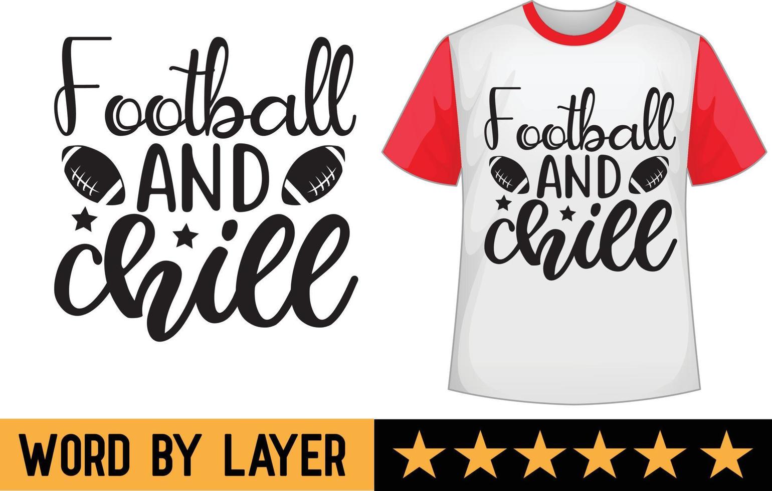 Football and chill svg t shirt design vector