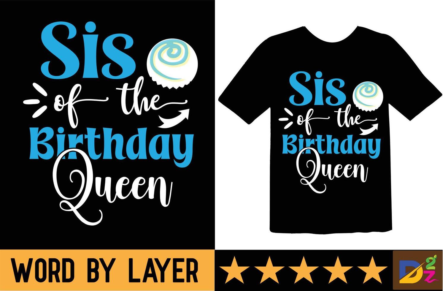 Sis of the Birthday Queen svg t shirt design vector