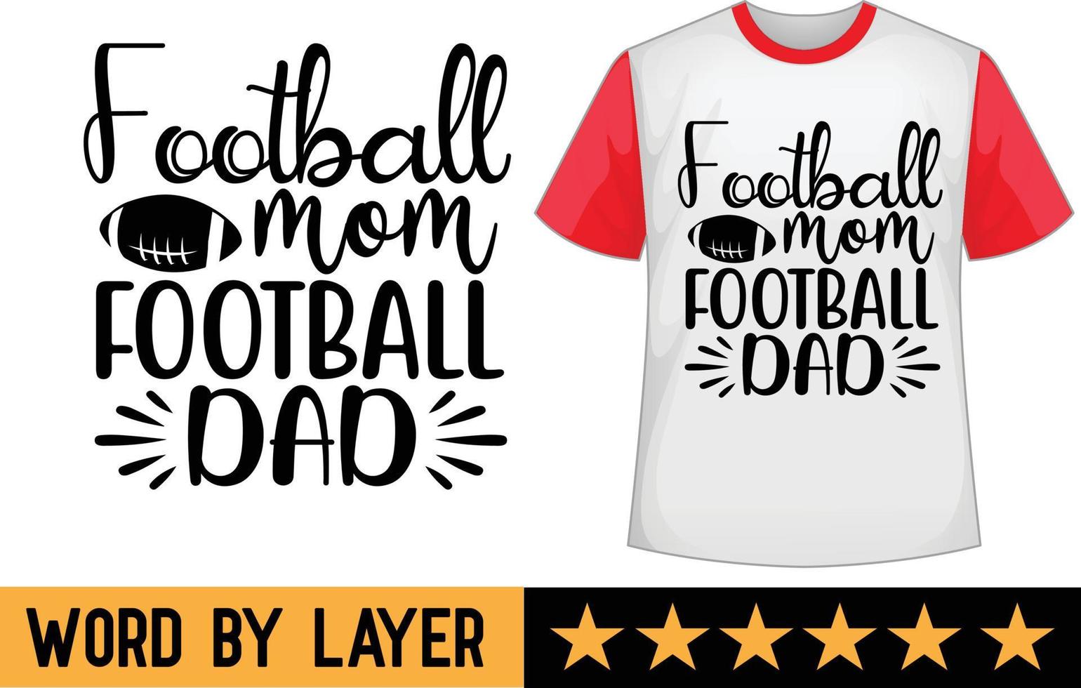 Football mom football dad svg t shirt design vector