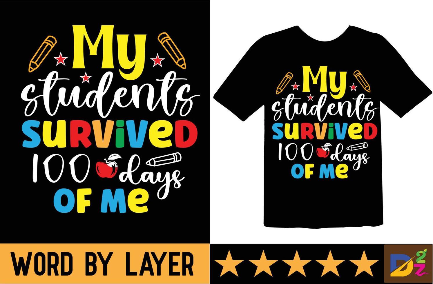 My students survived 100 days of me svg t shirt design vector