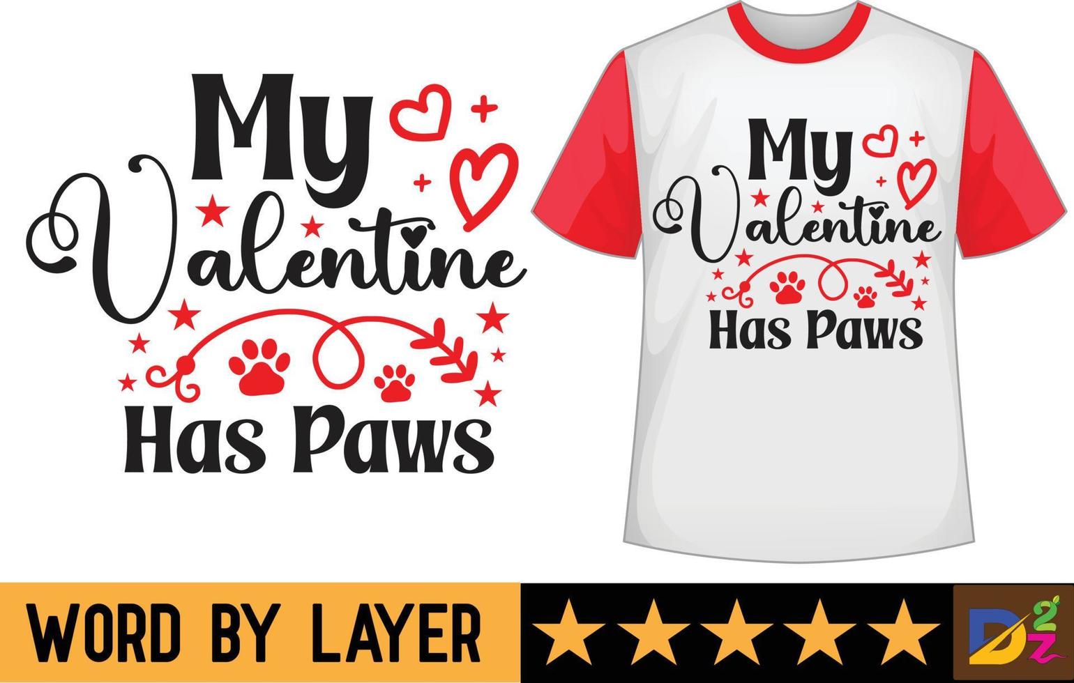 My Valentine Has Paws svg t shirt design vector