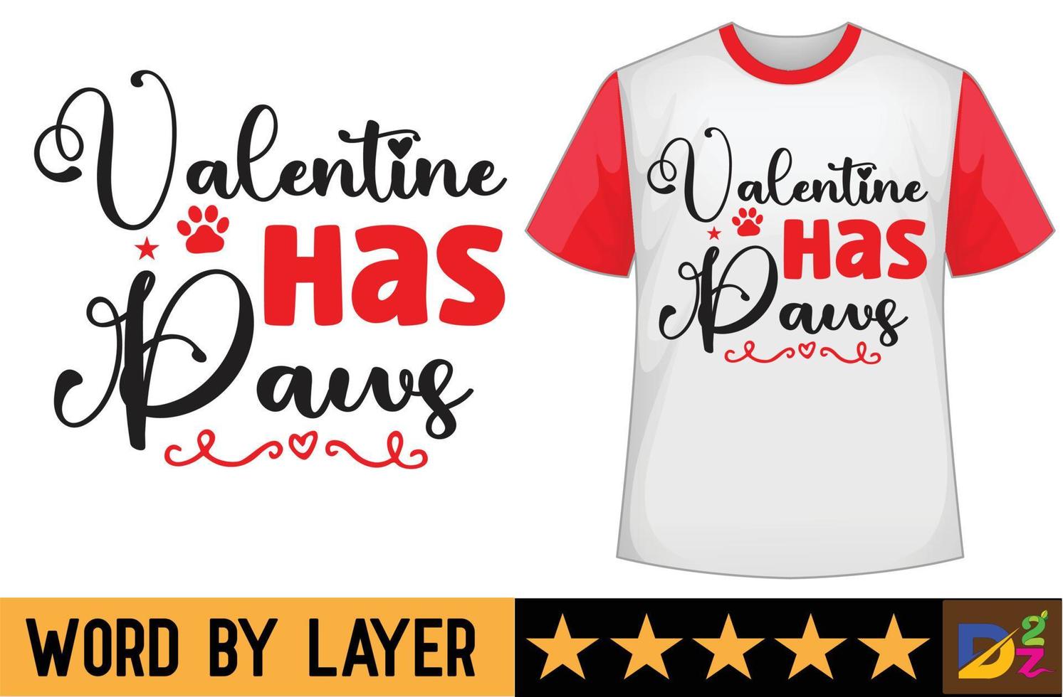 Valentine Has Paws svg t shirt design vector