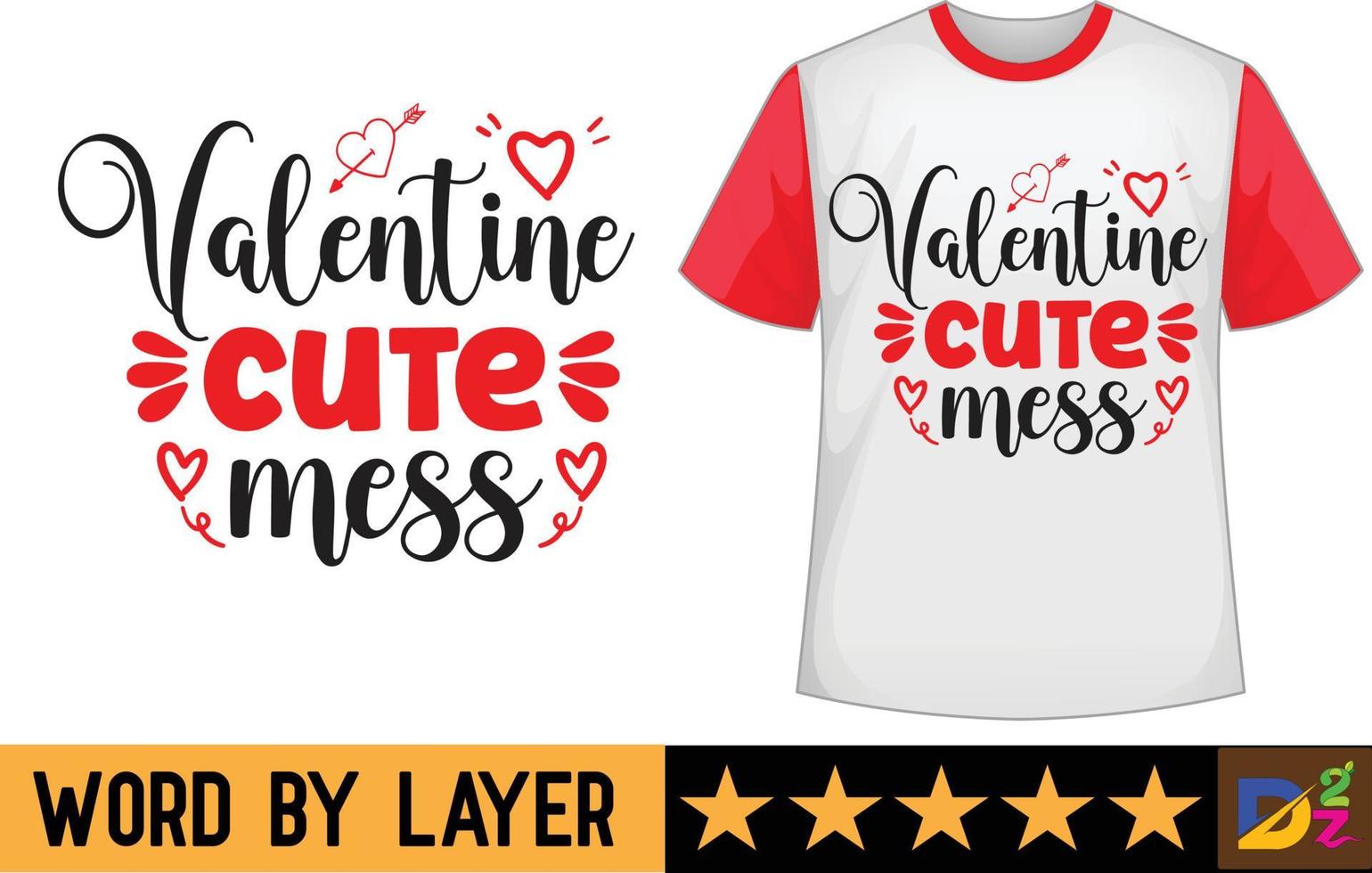 Valentine Cute Mess svg t shirt design vector