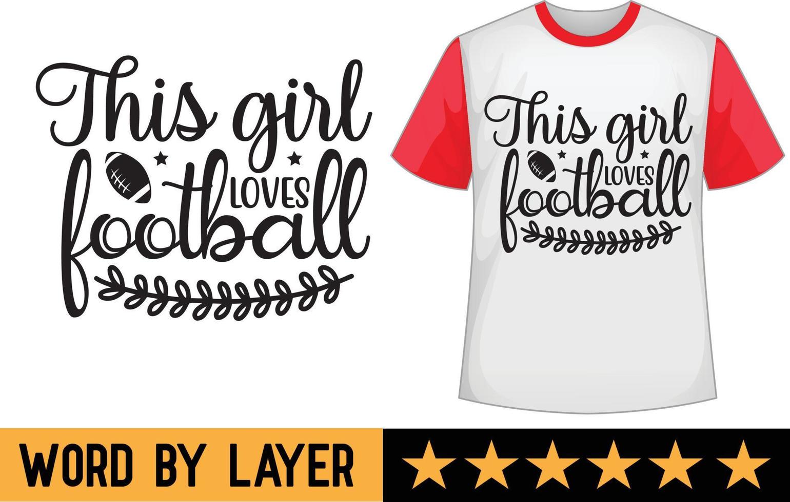 This girl loves football svg t shirt design vector