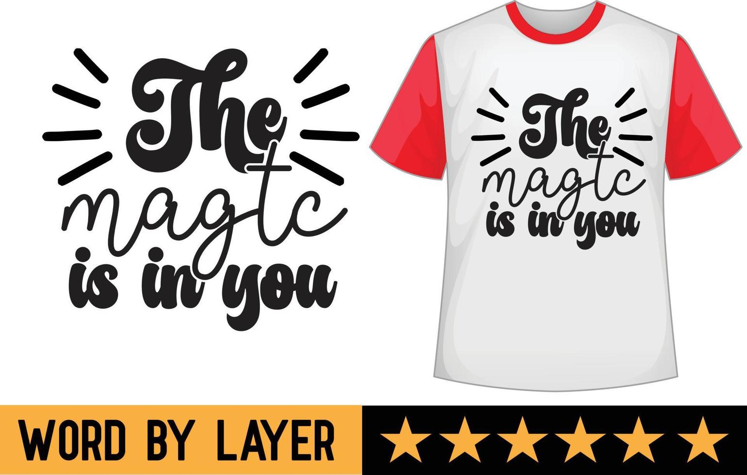 The Magtc is in You svg t shirt design vector