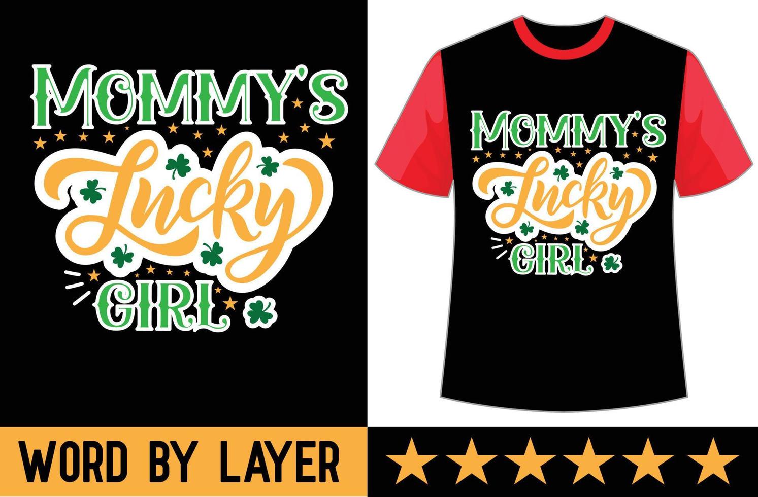 Mommy's Lucky girl svg t shirt design vector